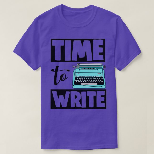Time To Write 2 T-Shirt (Design Front)