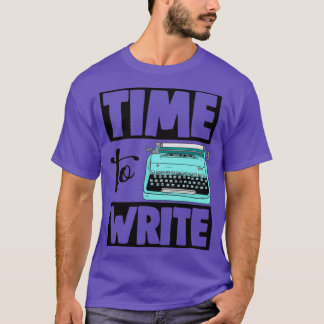 Time To Write 2 T-Shirt