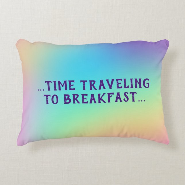 "Time Travelling To Breakfast" Pillow (Front)