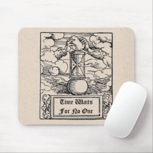 Time Waits For No One Mouse Mat