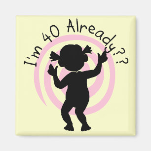 Time Warp 40 Already Tshirts and gifts Magnet