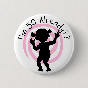 Time Warp 50 Already Tshirts and Gifts 6 Cm Round Badge