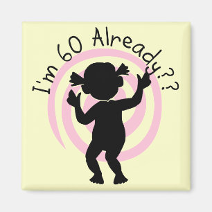 Time Warp 60 Already Tshirts and Gifts Magnet