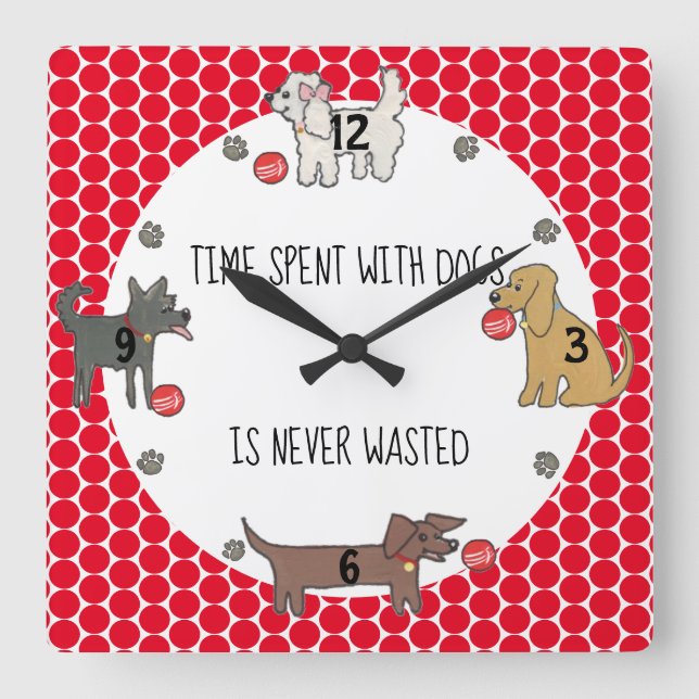 Time With Dogs Never Wasted Whimsical Dog Art Red Square Wall Clock (Front)