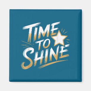Time Women To Shine Motivational Men Kids  Magnet