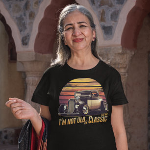 Timeless Elegance I'm Not Old I'm Classic T-Shirt