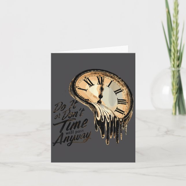 Timeless Motivation Quote With Melting Clocks  Card (Front)