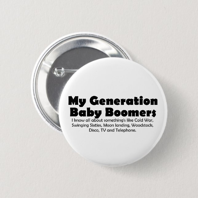 Timeless Nostalgia: Baby Boomers Retro Quote 6 Cm Round Badge (Front & Back)
