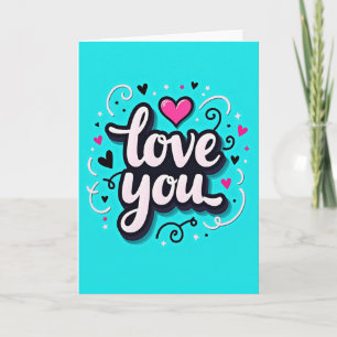 Timeless Romantic Love You Card