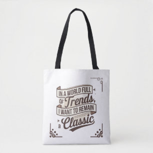 Timeless Style in a World of Trends Tote Bag
