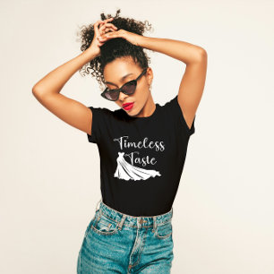 "Timeless Taste" Elegant  T-Shirt