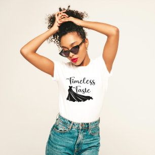 "Timeless Taste" Elegant  T-Shirt