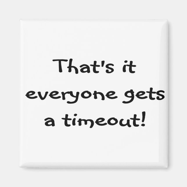 Timeout! Magnet (Front)