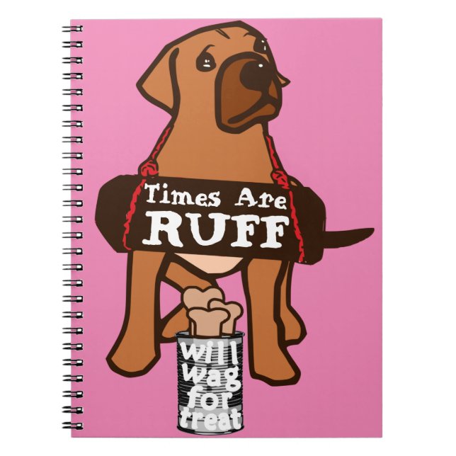 Times Are Ruff brown Puppy Dog Rhodesian Ridgeback Notebook (Front)