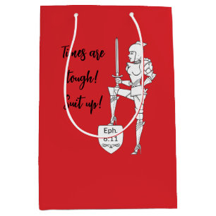 Times Are Tough!  Suit Up! Medium Gift Bag