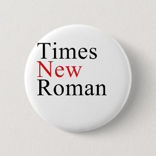 Times New Roman 6 Cm Round Badge