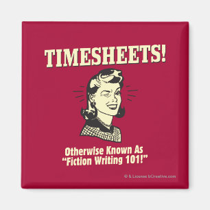 Timesheets: Fiction Writing 101 Magnet