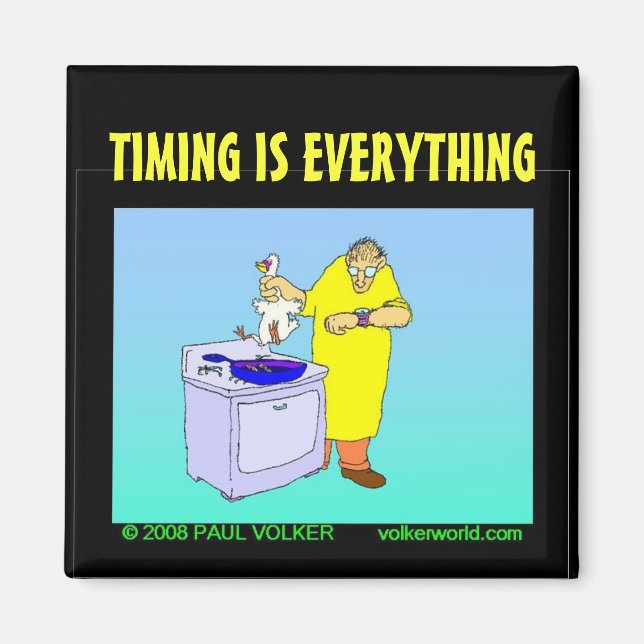 TIMING IS EVERYTHING $3.00 MAGNET (Front)