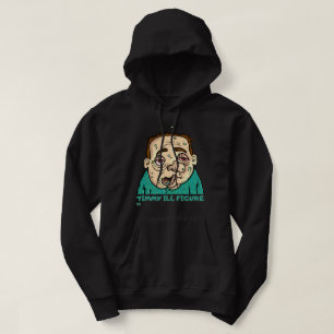"TIMMY ILL FIGURE" funny Hoodie