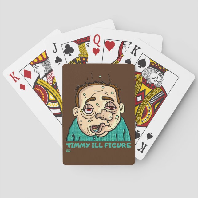 "TIMMY ILL FIGURE" funny  Playing Cards (Back)