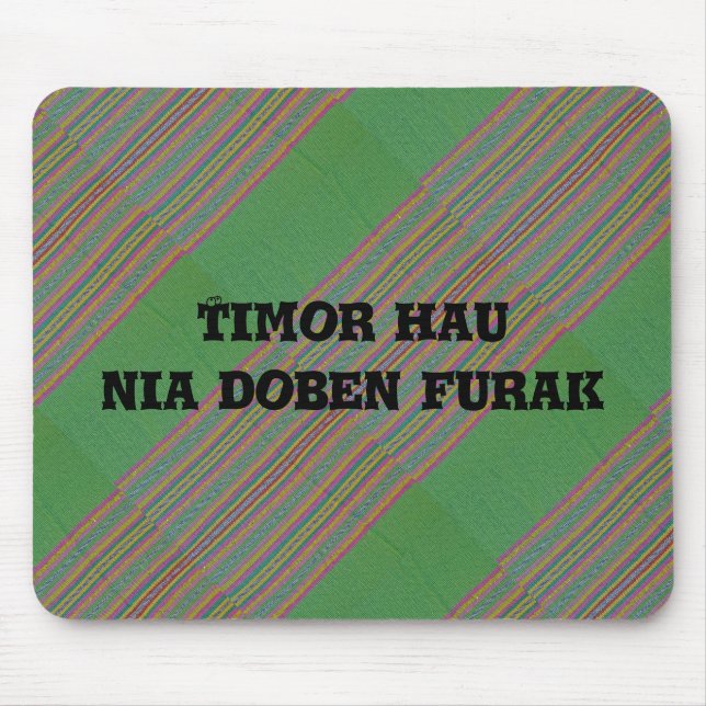Timor hau nia doben furak mouse mat (Front)