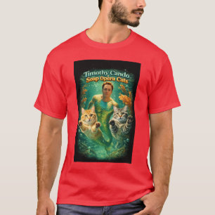 Timothy Cando & the Soap Opera Cats T-Shirt