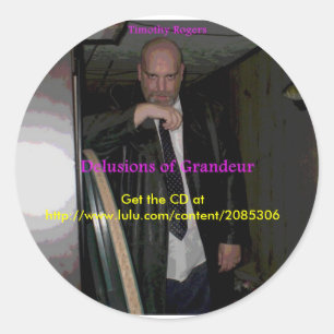 Timothy Rogers "Delusions of Grandeur" stickers