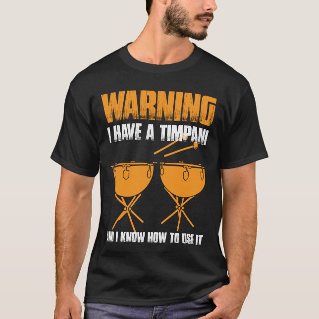 Timpani musician warning concert instrument T-Shirt (Front)
