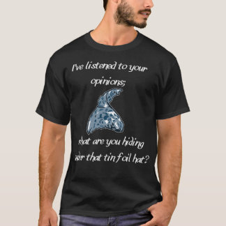 Tin Foil Hat 2 T-Shirt