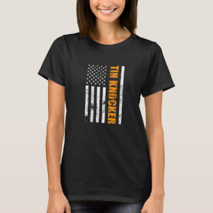 Tin Knocker Sheet Metal Worker American Vertical F T-Shirt