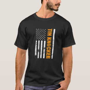 Tin Knocker Sheet Metal Worker American Vertical F T-Shirt