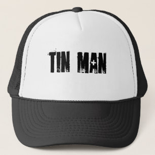 Tin man trucker hat