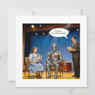 Tin Man you are the father Invitation