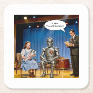 Tin Man you are the father Square Paper Coaster