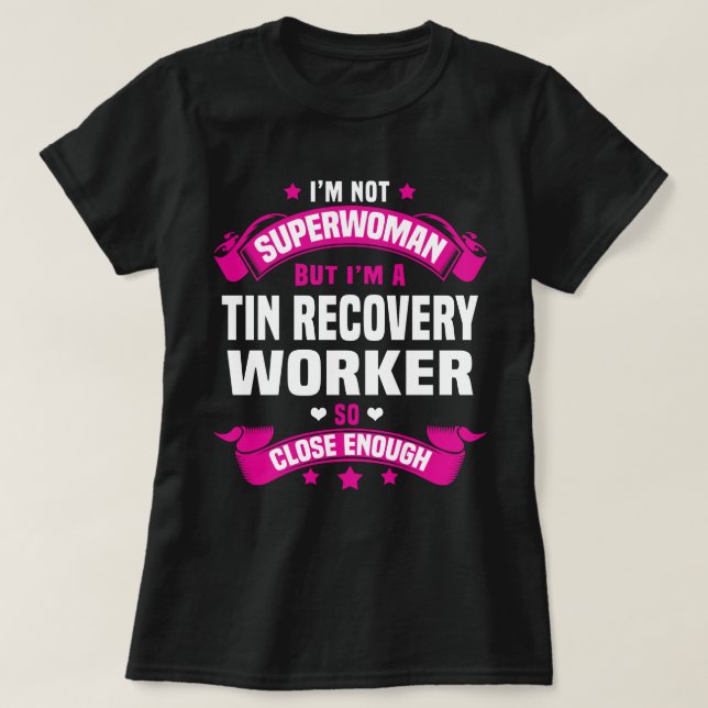 Tin Recovery Worker T-Shirt (Design Front)