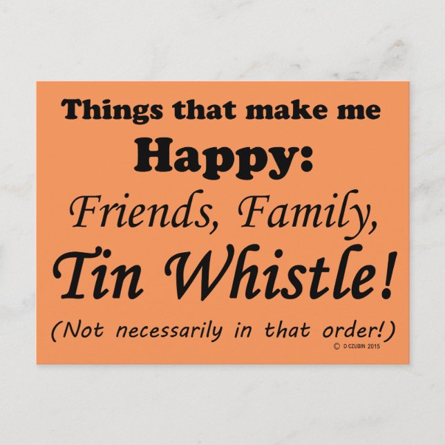 Tin Whistle Makes Me Happy Postcard (Front)