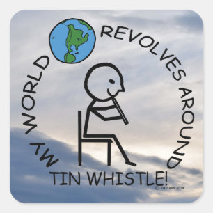 Tin Whistle - World Revolves Around Square Sticker