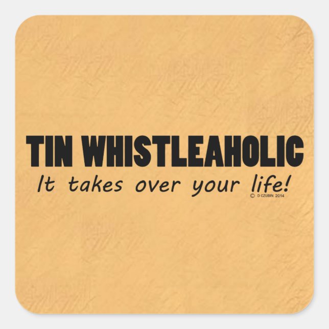 Tin Whistleaholic Life Square Sticker (Front)