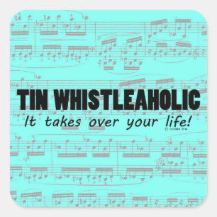 Tin Whistleaholic Life Square Sticker