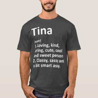 TINA Definition Personalised Name Funny Birthday T-Shirt