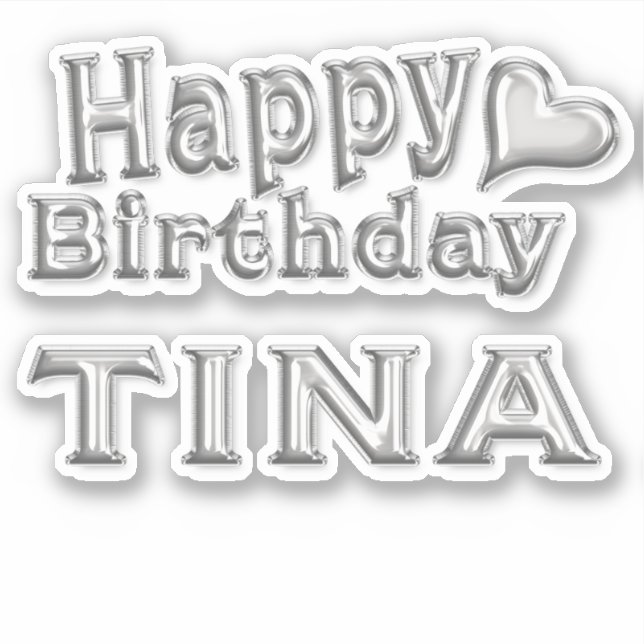 Tina Happy Birthday silver sticker Sticker (Front)