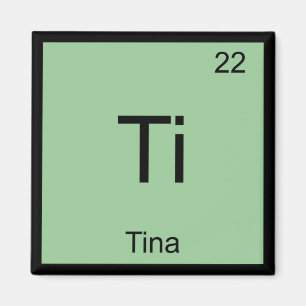 Tina Name Chemistry Element Periodic Table Magnet