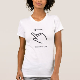 Tinder Funny Slogan Tee, Online Dating Shirt