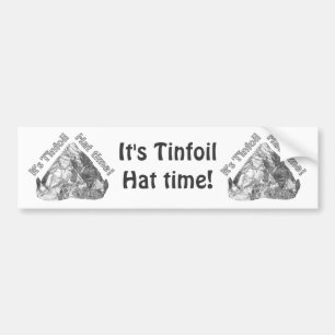 Tinfoil Hat Time Bumper Sticker