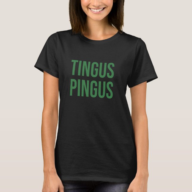 Tingus Pingus Funny Meme Humour Tee (Front)