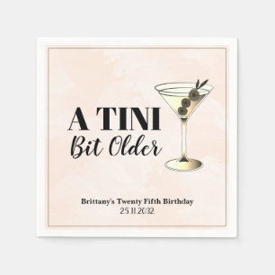 Tini Bit Older Martini Cocktail Birthday Napkin