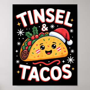 Tinsel And Tacos Cute Christmas Mexican Food Fun  Poster