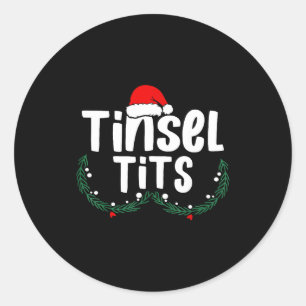 Tinsel Women's Funny Christmas Apparel  Classic Round Sticker