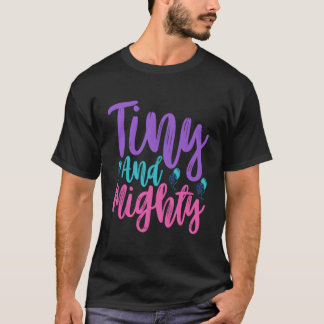 Tiny And Mighty Birthday T-Shirt