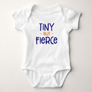 Tiny But Fierce Preemie. Baby Bodysuit